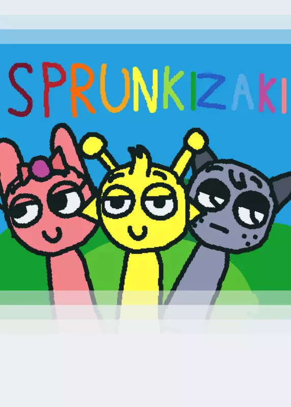 Sprunkizaki! by @Junpei_zaki