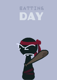 Batting Day But Your Haymaker Dummy