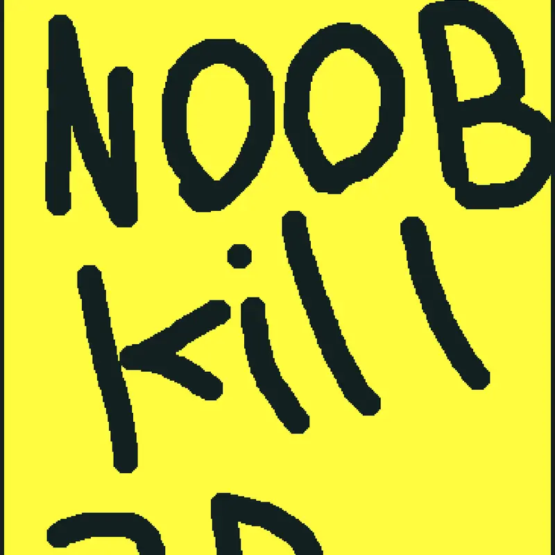 KILL NOOBS by @Gabrielsus2_006