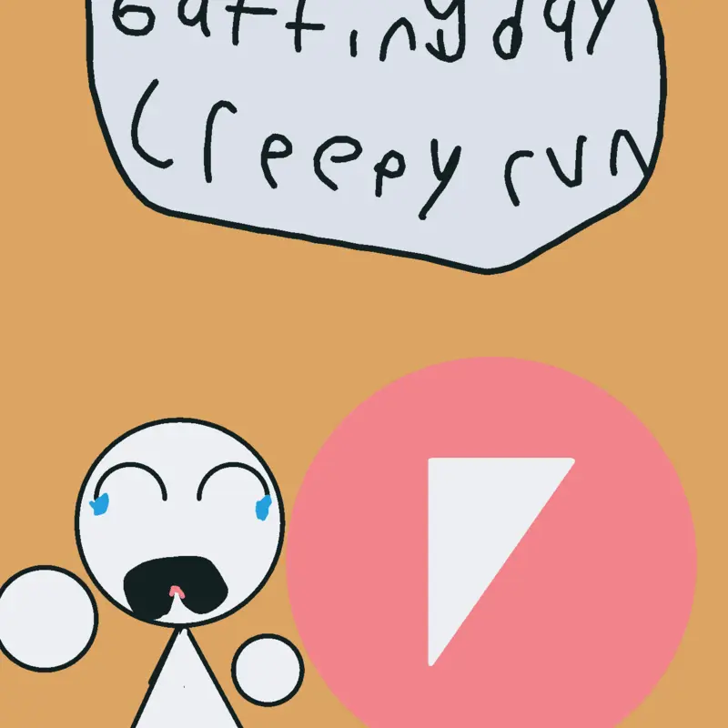 Creepy run by @joe8374