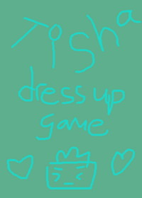 Tisha dress up game!