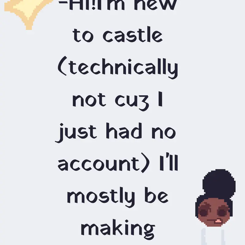 Hi! I'm new to castle by @-Itzmellow_dev-