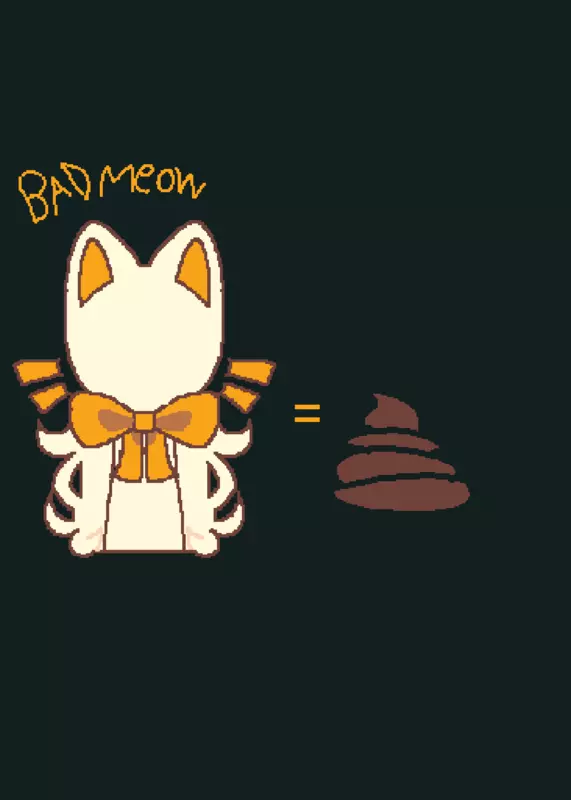 Is bad meow not poey by @spacey_rainbow-the-fox