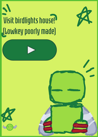 Visit birdlights house!