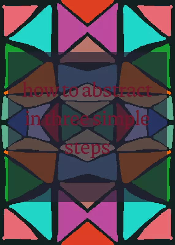 how to abstract in three simple steps! by @Echoo