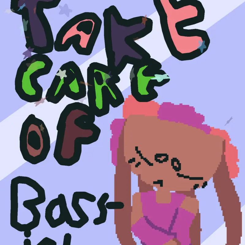 Take care of bassie! (STILL WORKING ON! by @YOURGIRLYIVY2