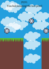 POV: You fail jumping the last pixel