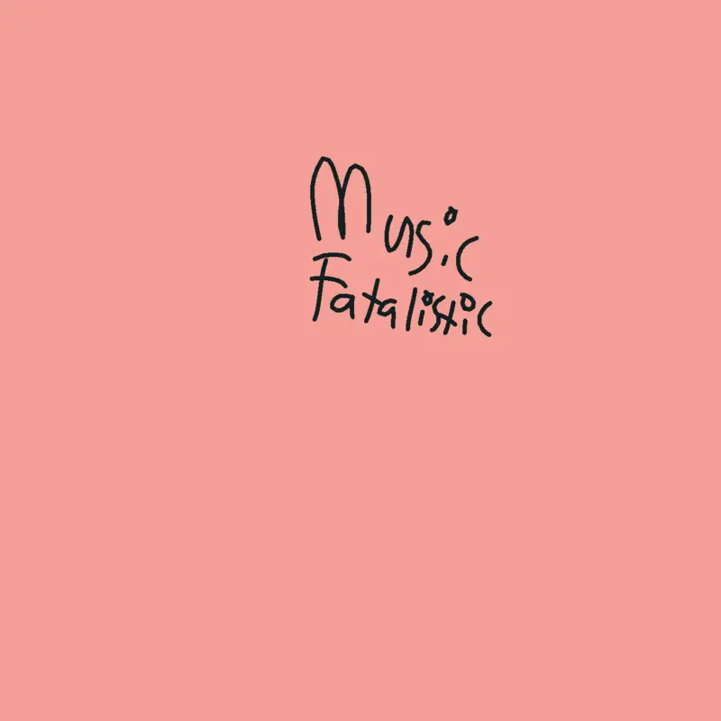 Fatalistic by @TheNoisePollutionMaker