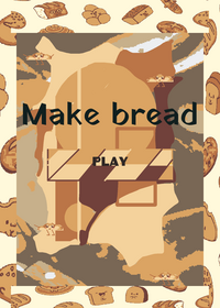 Make bread!
