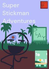Super Stickman Adventures!