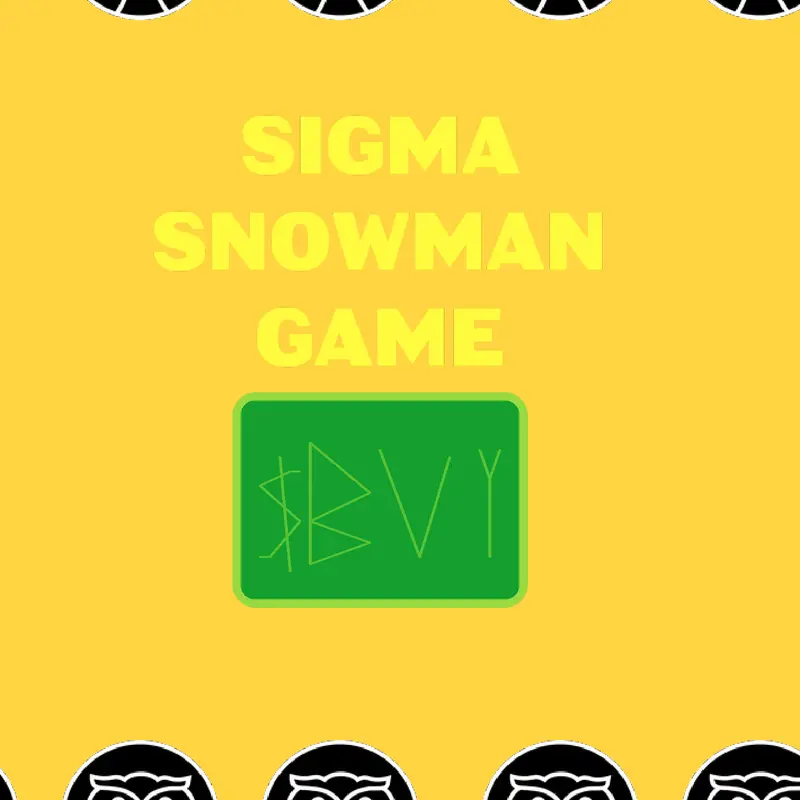 SIGMA SNOWMAN GAME by @Lebroncuk