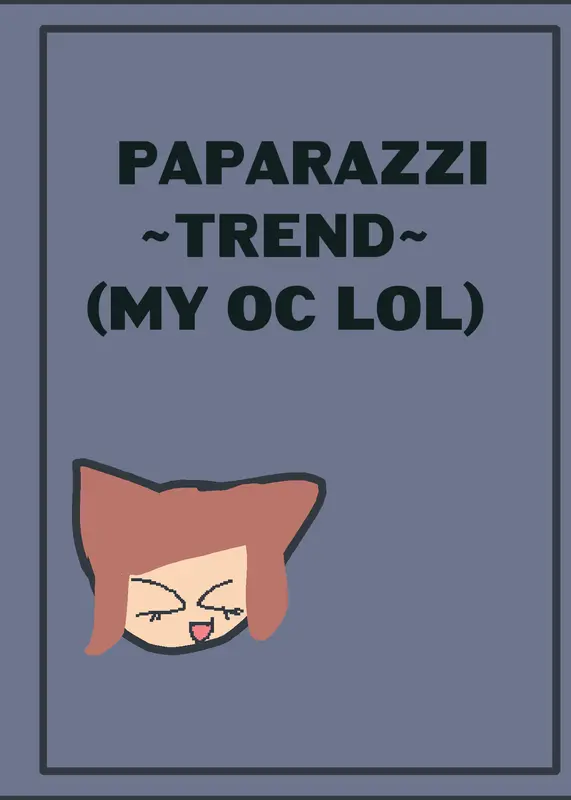 Paparazzi trend by @gamergirl_RibbitTadc123