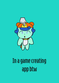 In a game making app btw