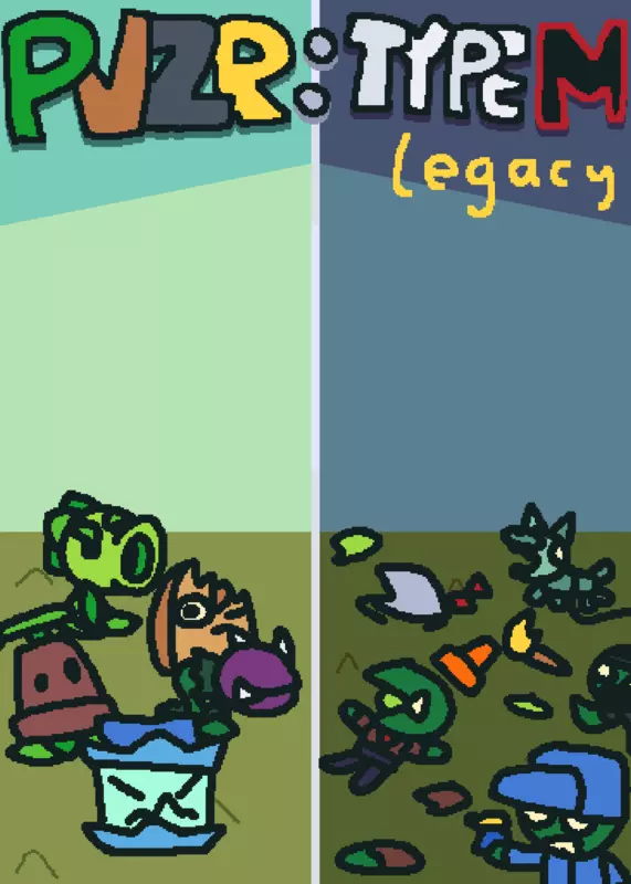 Plants Vs Zombies R.: Type M (Legacy Ed) by @MNGS