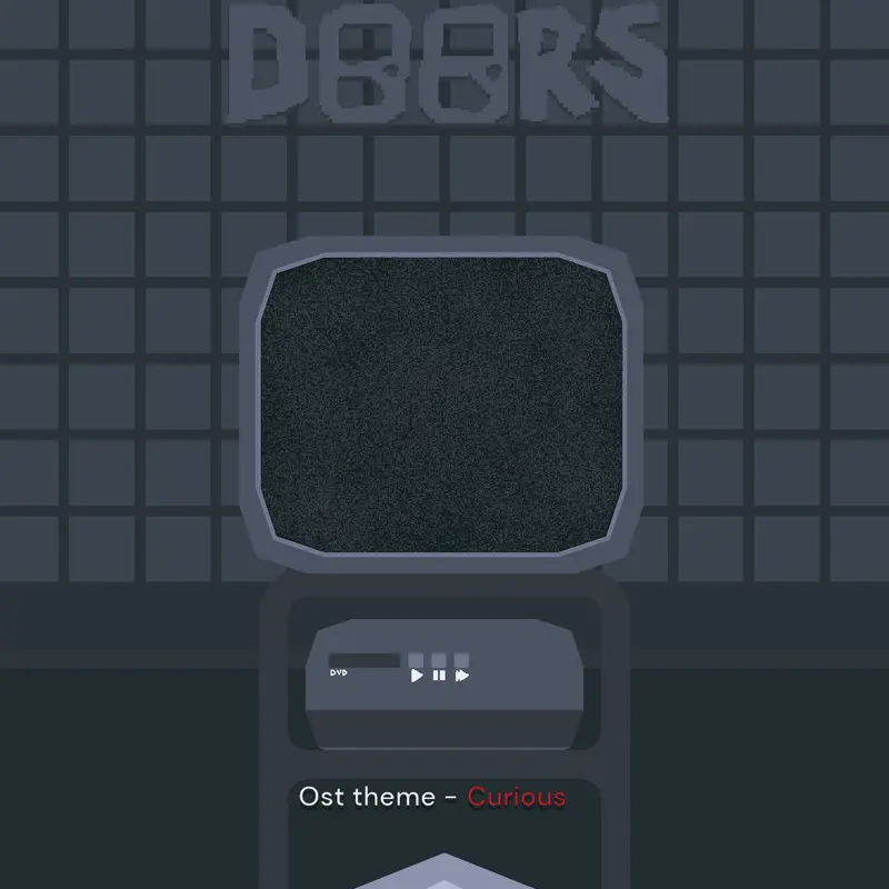 Doors ost - curious by @that-one-hat-guy