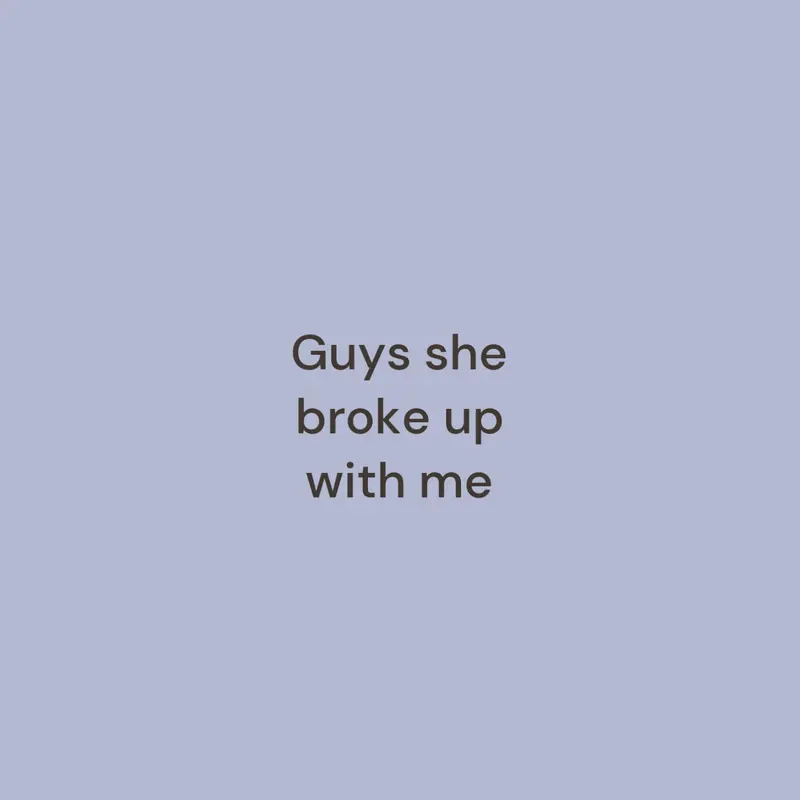 She broke up with me.. by @Paradise_b