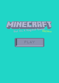 If Minecraft Was A Ragdoll Game...