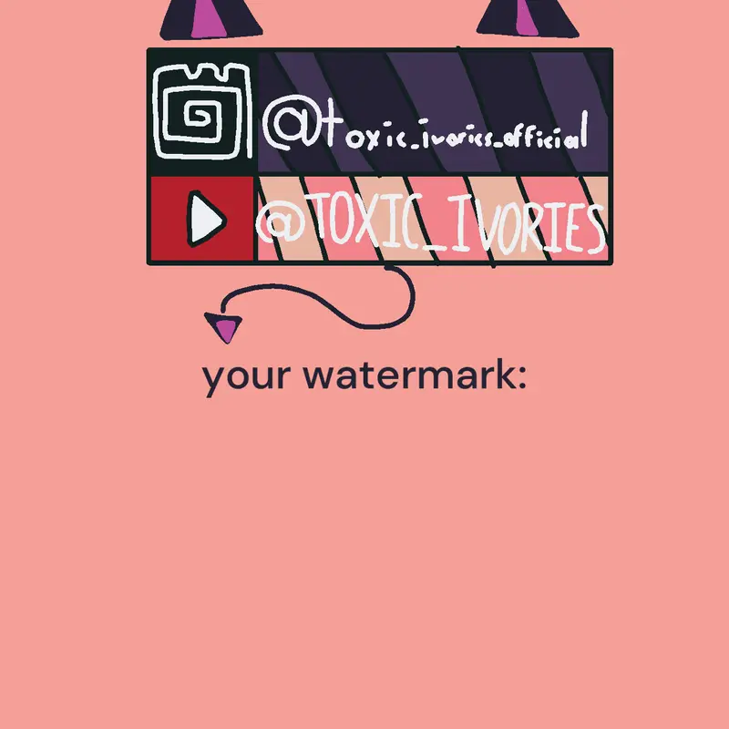 watermark showoff collab by @toxic_ivories_official