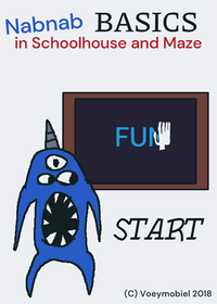 Nabnab Basics in Schoolhouse and Maze