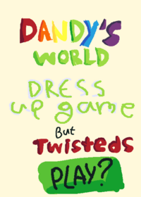 Twisteds dandy’s world dress up(wip) creds...