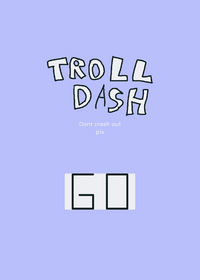 TROLL DASH