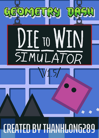 Geometry Dash-Die to win simulator!?