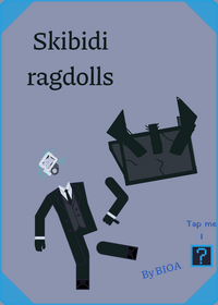 Skibidi ragdolls 3.0(Extremely W.I.P)