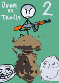 JUAN VS LOS TROLLS 2 (V2)