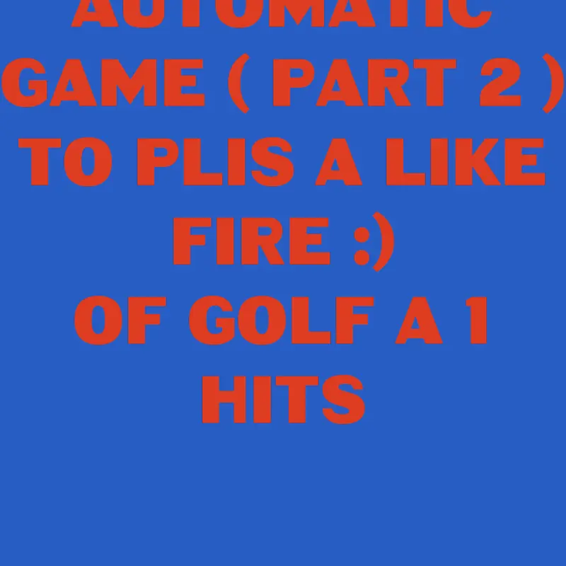 Golf automatic ( part 2 ) by @Kevin64