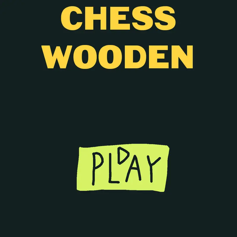 Chess but wooden version (V1.5) by @Earth_Productions