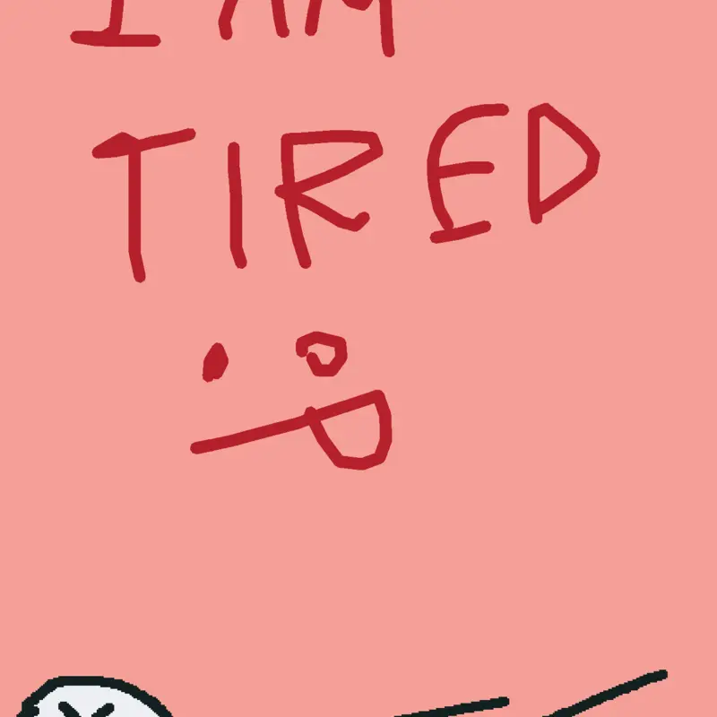 Yeah i am tired by @adri_xD_6716