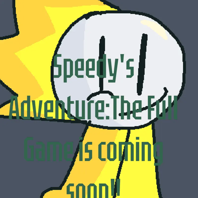 Speedy's Adventure:The Full Game soon by @Y3LL0VVDuD3