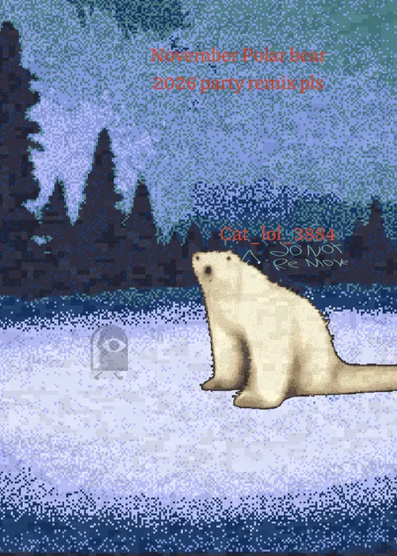 November 2026 polar bear is coming by @cat_lol_3884