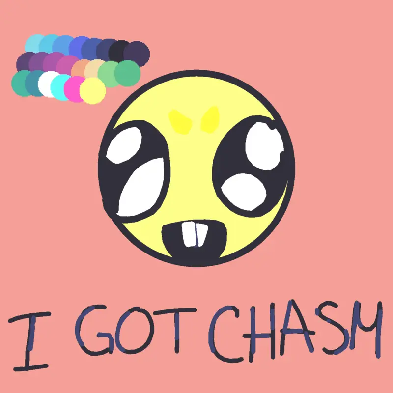 I GOT CHASMMMM by @sallyXD