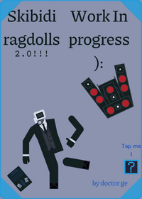 Skibidi toilet ragdolls 2.0