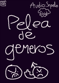PELEA DE GENEROS!!