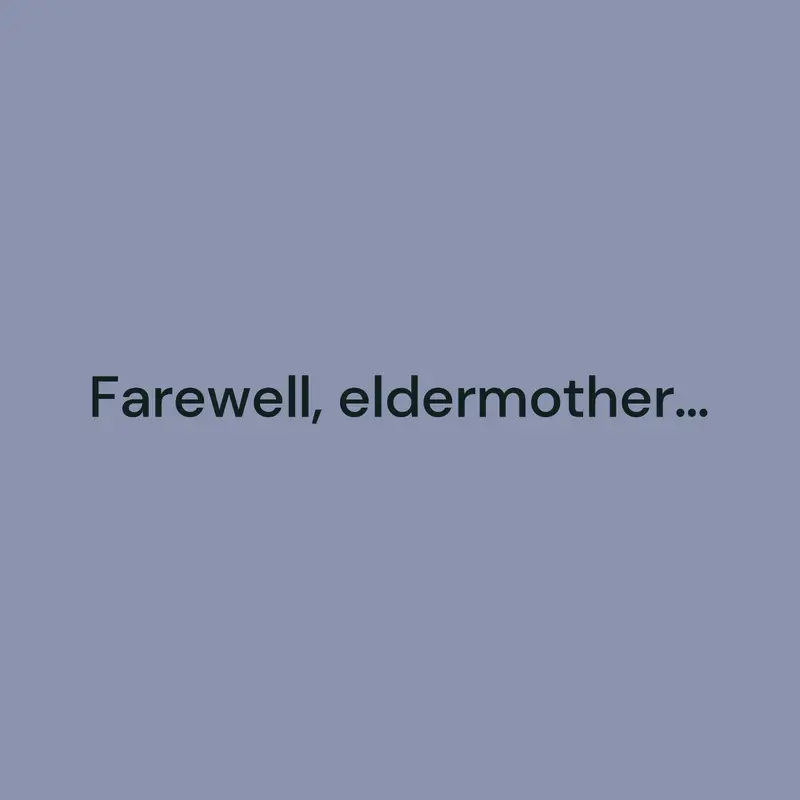 Farewell, eldermother… by @ChickenIdontknow