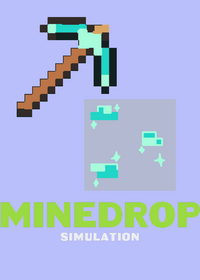 Minedrop: Simulation This is a minecraft...