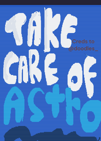 Take care of Astro!Creds to @doodles_!