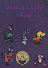 Smiling friends island