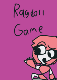 I ALWAYS MAKE RAGDOLL GAMES and also her...