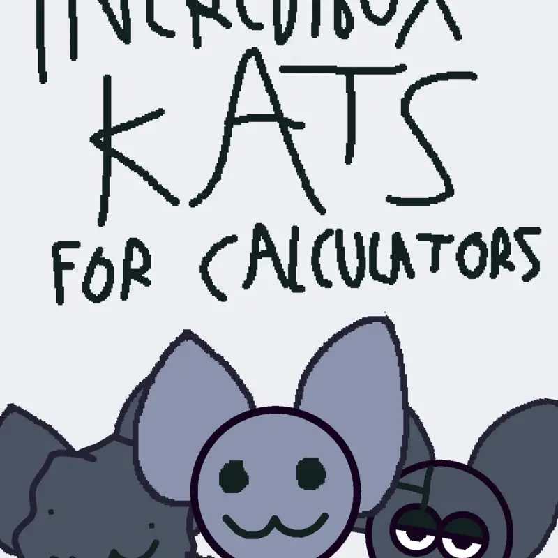 Incredibox - KATS for calculators! by @heythereguy