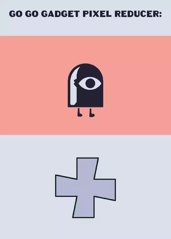 Go go gadget pixel reducer by @TimeS109_AUTTP_SWAT_AAPC