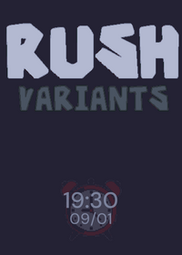 Rush Variants