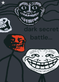 Dark secret battle