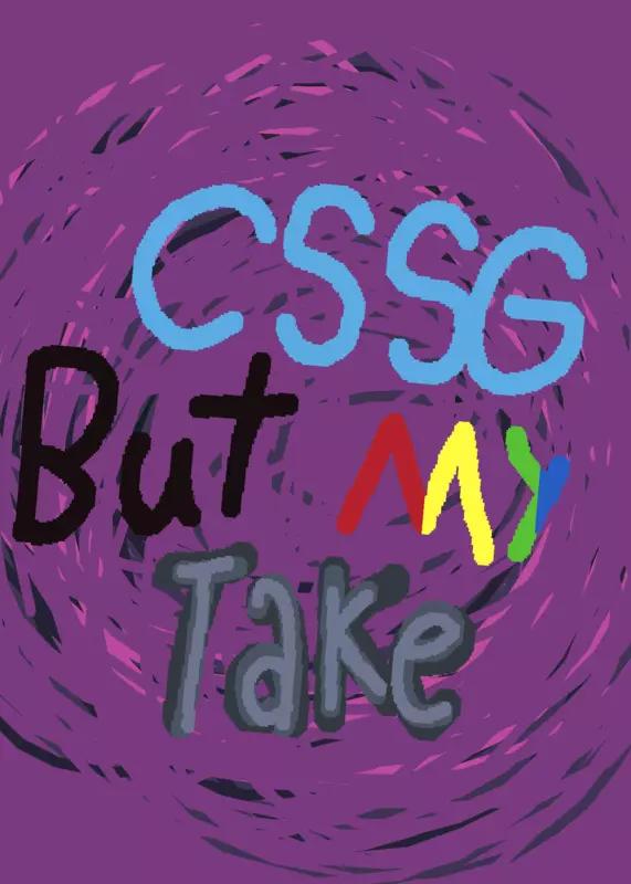 CSSG BUT MY TAKE OMG NO WAE🤯!1!1!1!!1!1 by @Ba-15theScientist
