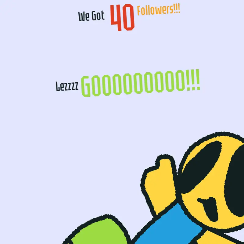 40 Followers!!! by @WoodenSaple