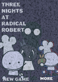 Three Nights At Radical Robert