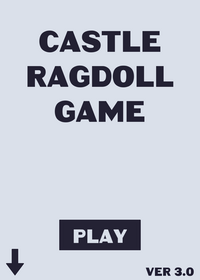 [ Castle Ragdollgame ver 3.0 ] 3.0 Update...