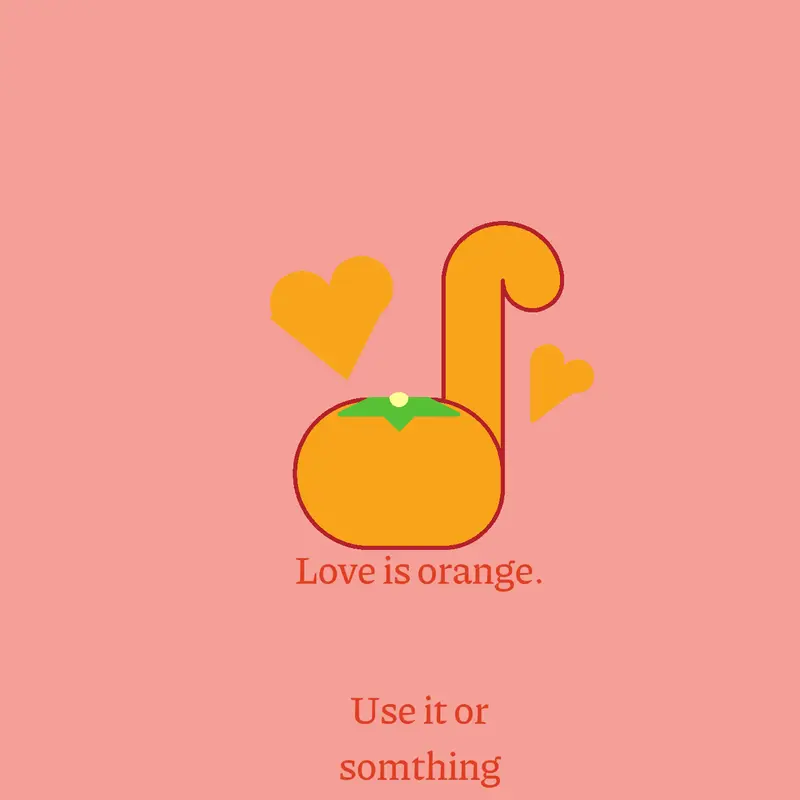 Love is orange free music by @Brickz